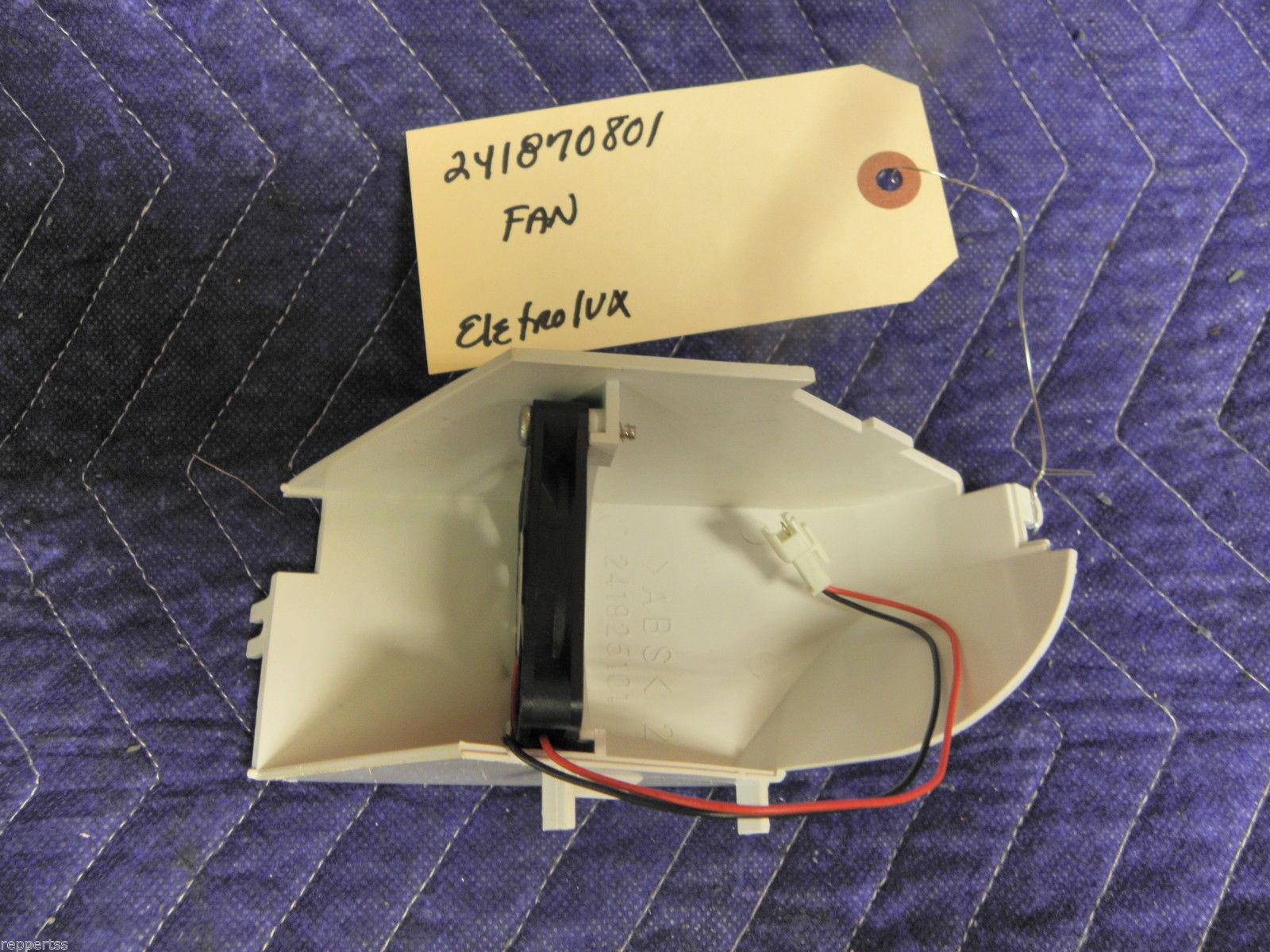 ELECTROLUX REFRIGERATOR 241870801 FAN USED PART ASSEMBLY FREE SHIPPING ELECTROLUX REFRIGERATOR 241870801 FAN USED PART ASSEMBLY FREE SHIPPING
